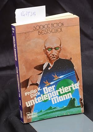 Der unteleportierte Mann (= Science Fiction Bestseller Band 22069)