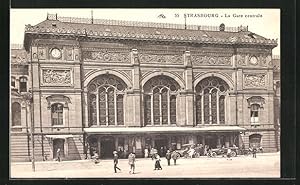 Ansichtskarte Strasbourg, La Gare centrale, Bahnhof