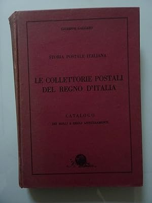 Storia Postale Italiana LE COLLETTORIE POSTALI DEL REGNO D'ITALIA CATALOGO DEI BOLLI E ANNULLAMENTI