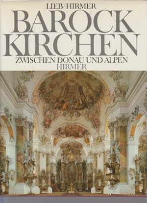 Imagen del vendedor de Barockkirchen zwischen Donau und Alpen. Norbert Lieb. Aufnahmen von Max Hirmer. a la venta por Fundus-Online GbR Borkert Schwarz Zerfa