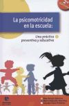 Imagen del vendedor de La psicomotricidad en la escuela: una práctica preventiva y educativa a la venta por AG Library