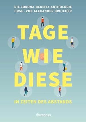 Seller image for TAGE WIE DIESE In Zeiten des Abstands: Die Corona Benefiz-Anthologie for sale by buchversandmimpf2000
