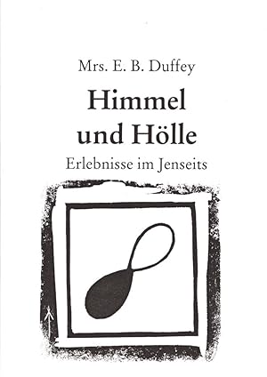 Bild des Verkufers fr Himmel und Hlle. Erlebnisse im Jenseits. zum Verkauf von Buch von den Driesch