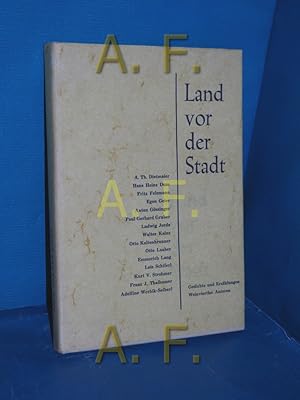 Imagen del vendedor de Land vor der Stadt, Gedichte und Erzhlungen Weinviertler Autoren a la venta por Antiquarische Fundgrube e.U.