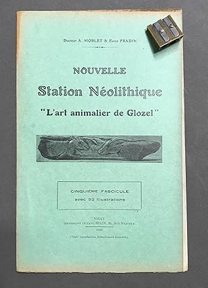 Nouvelle station Néolithique. "L'Art animalier de Glozel".