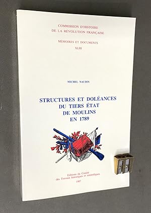 Structures et doléances du Tiers État de Moulins en 1789.