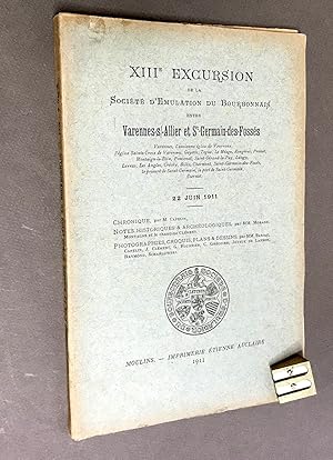 XIII° excursion de la Société d'Émulation du Bourbonnais entre Varennes-s/-Allier et St.-Germain-...