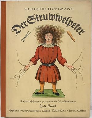 Der Struwwelpeter. Nach der Urfassung neu gezeichnet und in Holz geschnitten von Fritz Kredel.