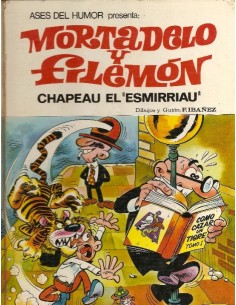 CHAPEAU EL ESMIRRIAU MORTADELO Y FILEMON Primera Edición 1971