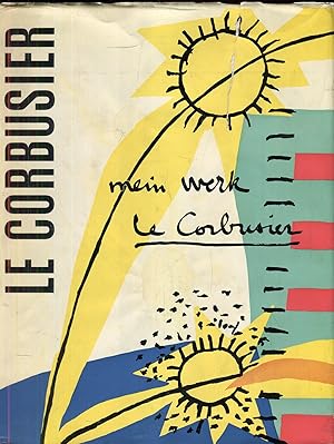 Bild des Verkufers fr Le Corbusier - Mein Werk zum Verkauf von Versandantiquariat Brigitte Schulz