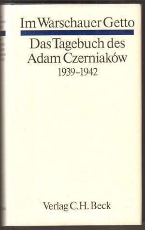 Bild des Verkufers fr Im Warschauer Getto. Das Tagebuch des Adam Czerniakw 1939-1942. zum Verkauf von Antiquariat Neue Kritik