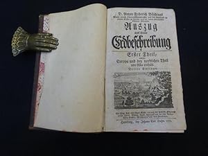 Bild des Verkufers fr D. Anton Friderich Bschings.Auszug aus seiner Erdbeschreibung. Erster Theil, welcher Europa und den nordlichen (!) Theil von Asia enthlt. 3. Aufl. zum Verkauf von Antiquariat Lcker