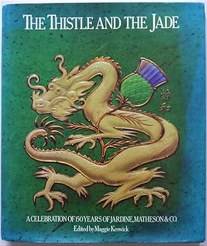 The Thistle and the Jade (Jardine, Matheson & Co