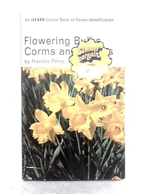 Bild des Verkufers fr Flowering Bulbs, Corms and Tubers; An Ilford Colour Book of Flower Identification. zum Verkauf von World of Rare Books