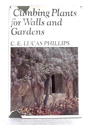 Imagen del vendedor de Climbing Plants for Walls and Gardens a la venta por World of Rare Books