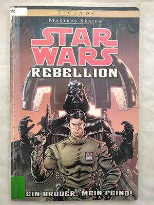 Masters series Star Wars, Band 10: Rebellion - Mein Bruder, mein Feind!