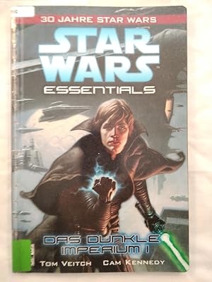 Star wars Essentials, Band 1: Das dunkle Imperium I. 30 Jahre star wars.