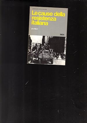Immagine del venditore per LE CAUSE DELLA RESISTENZA ITALIANA venduto da iolibrocarmine