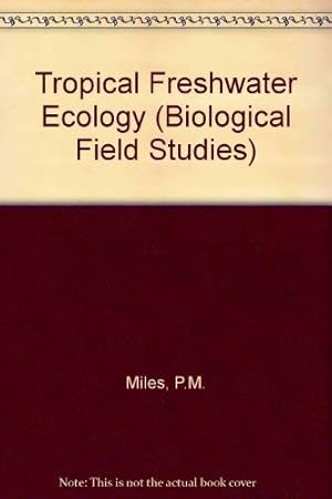 Bild des Verkufers fr Tropical Freshwater Ecology (Biological Field Studies) zum Verkauf von WeBuyBooks