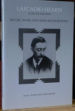 Imagen del vendedor de Lafcadio Hearn, His Life,Work and Irish Background. a la venta por James Howell Rare Books