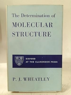 Immagine del venditore per The Determination of Molecular Structure venduto da World of Rare Books