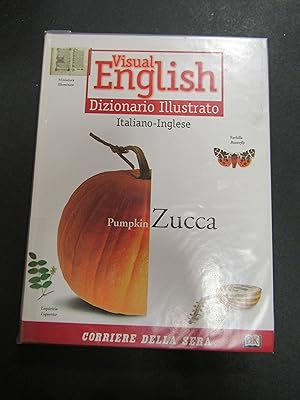 Visual English. Dizionario illustrato. Italiano-Inglese. Corriere della Sera. 1998