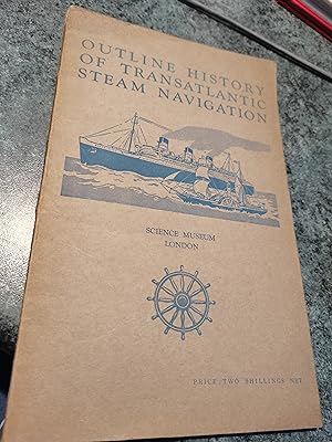 Imagen del vendedor de Outline History Of Transatlantic Steam Navigation a la venta por SGOIS