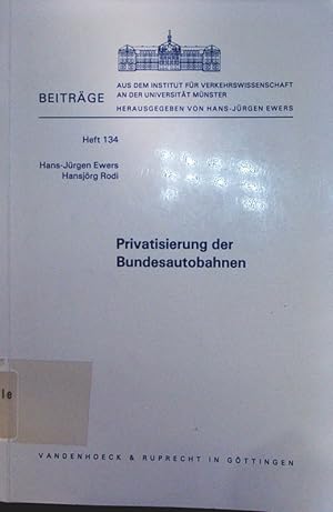 Imagen del vendedor de Privatisierung der Bundesautobahnen. a la venta por Antiquariat Bookfarm
