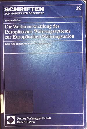 Bild des Verkufers fr Die Weiterentwicklung des Europischen Whrungssystems zur Europischen Whrungsunion. geld- und budgetpolitische Voraussetzungen. zum Verkauf von Antiquariat Bookfarm