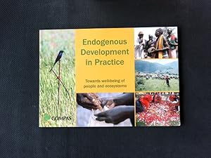 Bild des Verkufers fr Endogenous development in practice : towards well-being of people and ecosystems. zum Verkauf von Antiquariat Bookfarm