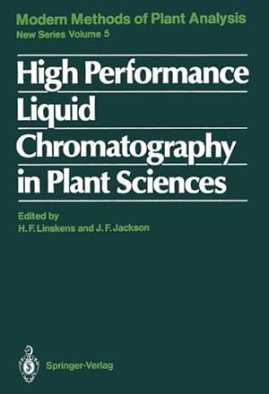 Bild des Verkufers fr High Performance Liquid Chromatography in Plant Sciences .(Molecular Methods of Plant Analysis, Vol. 5). zum Verkauf von Antiquariat Bookfarm