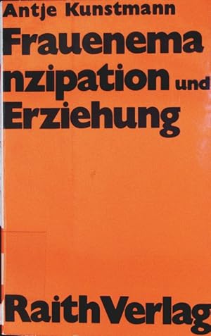 Bild des Verkufers fr Frauenemanzipation und Erziehung. zum Verkauf von Antiquariat Bookfarm