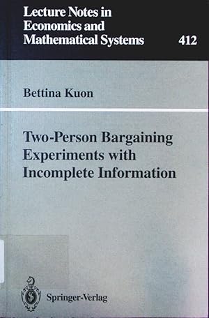 Bild des Verkufers fr Two-person bargaining experiments with incomplete information. zum Verkauf von Antiquariat Bookfarm