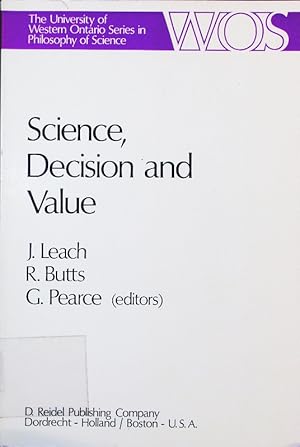 Seller image for Science, decision and value. proceedings of the fifth University of Western Ontario Philosophy Colloquium, 1969. for sale by Antiquariat Bookfarm