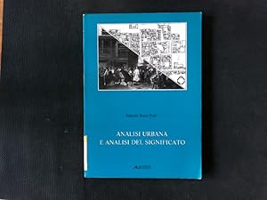 Bild des Verkufers fr Analisi urbana e analisi del significato. Spazi per la vita degli uomini. zum Verkauf von Antiquariat Bookfarm