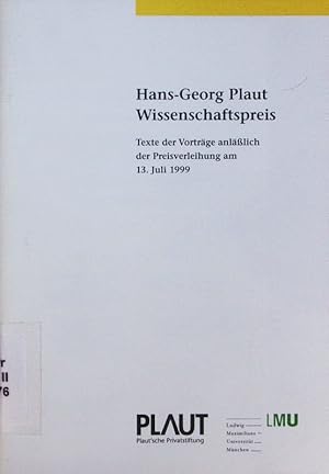 Seller image for Hans-Georg-Plaut-Wissenschaftspreis. Texte der Vortrge anllich der Preisverleihung am 13. Juli 1999 in der Groen Aula der Ludwig-Maximilian-Universitt. for sale by Antiquariat Bookfarm