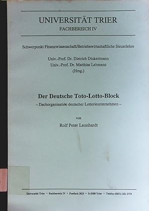 Seller image for Der deutsche Toto-Lotto-Block. Dachorganisation deutscher Lotterieunternehmen. for sale by Antiquariat Bookfarm