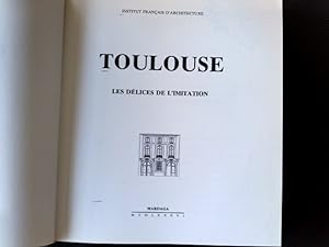 Bild des Verkufers fr Toulouse : les de?lices de l'imitation. Collection Villes. zum Verkauf von Antiquariat Bookfarm