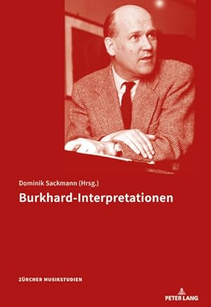 Seller image for Burkhard-Interpretationen: Symposium 30./31. Oktober 2015. (Zrcher Musikstudien, Band 9) Symposium 30./31. Oktober 2015. for sale by Antiquariat Bookfarm