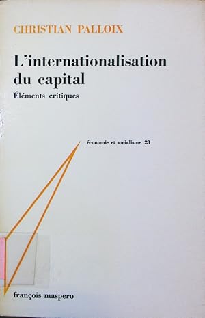 Imagen del vendedor de L ' internationalisation du capital lments critiques. a la venta por Antiquariat Bookfarm