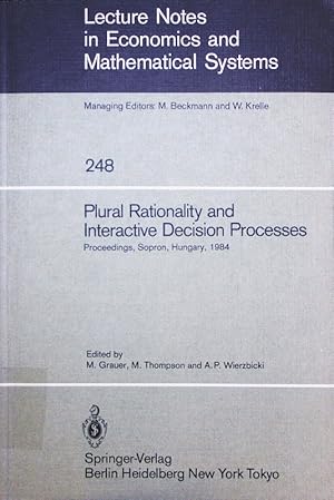 Imagen del vendedor de Plural rationality and interactive decision processes. proceedings of the IIASA (Internat. Inst. for Applied Systems Analysis) Summer Study on Plural Rationality and Interactive Decision Processes, held at Sopron, Hungary, August 16 - 24, 1984. a la venta por Antiquariat Bookfarm