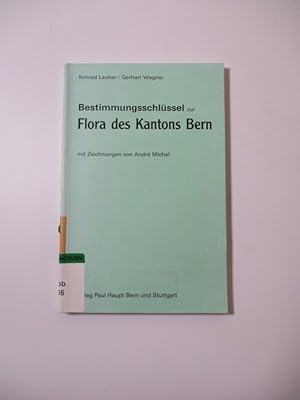 Imagen del vendedor de Bestimmungsschlssel zur Flora des Kantons Bern. a la venta por Antiquariat Bookfarm