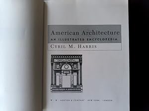 Bild des Verkufers fr American Architecture: An Illustrated. Encyclopedia (Norton Books for Architects & Designers). zum Verkauf von Antiquariat Bookfarm