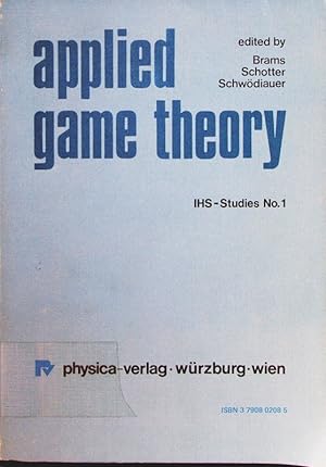 Seller image for Applied game theory. proceedings of a conference at the Institute for Advanced Studies, Vienna, June 13 - 16, 1978. for sale by Antiquariat Bookfarm