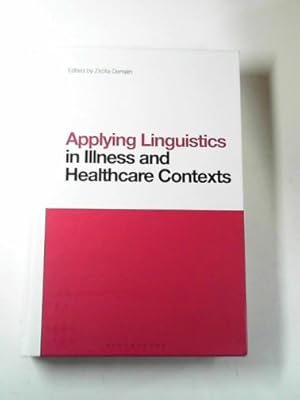 Immagine del venditore per Applying linguistics in illness and healthcare contexts venduto da Cotswold Internet Books