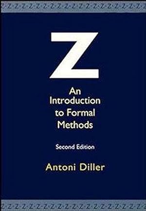 Bild des Verkufers fr Z: An Introduction to Formal Methods zum Verkauf von WeBuyBooks
