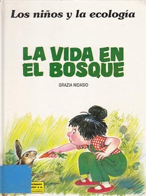 Immagine del venditore per LOS NIOS Y LA ECOLOGA. LA VIDA EN EL BOSQUE venduto da Librera Vobiscum