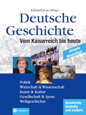 Bild des Verkufers fr Deutsche Geschichte: Vom Kaiserrreich bis heute zum Verkauf von Gerald Wollermann