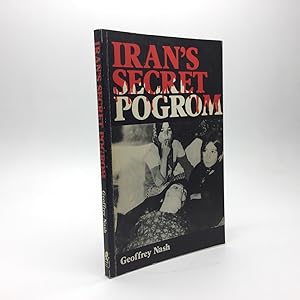 Seller image for IRAN'S SECRET POGROM: THE CONSPIRACY TO WIPE OUT THE BAHA'IS for sale by Any Amount of Books