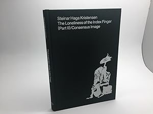 Image du vendeur pour THE LONELINESS OF THE INDEX FINGER (PART 2)/ CONSENSUS IMAGE mis en vente par Any Amount of Books